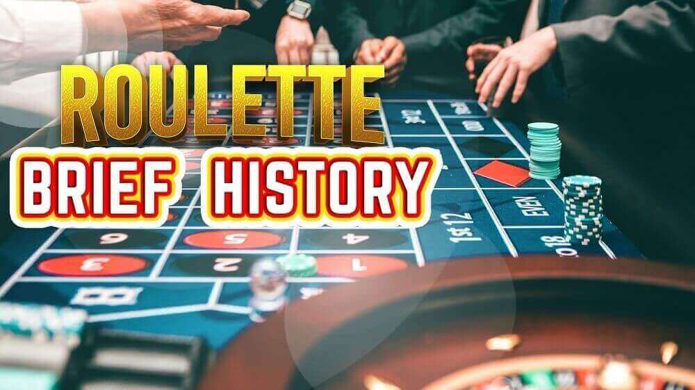 Roulette, A Brief History